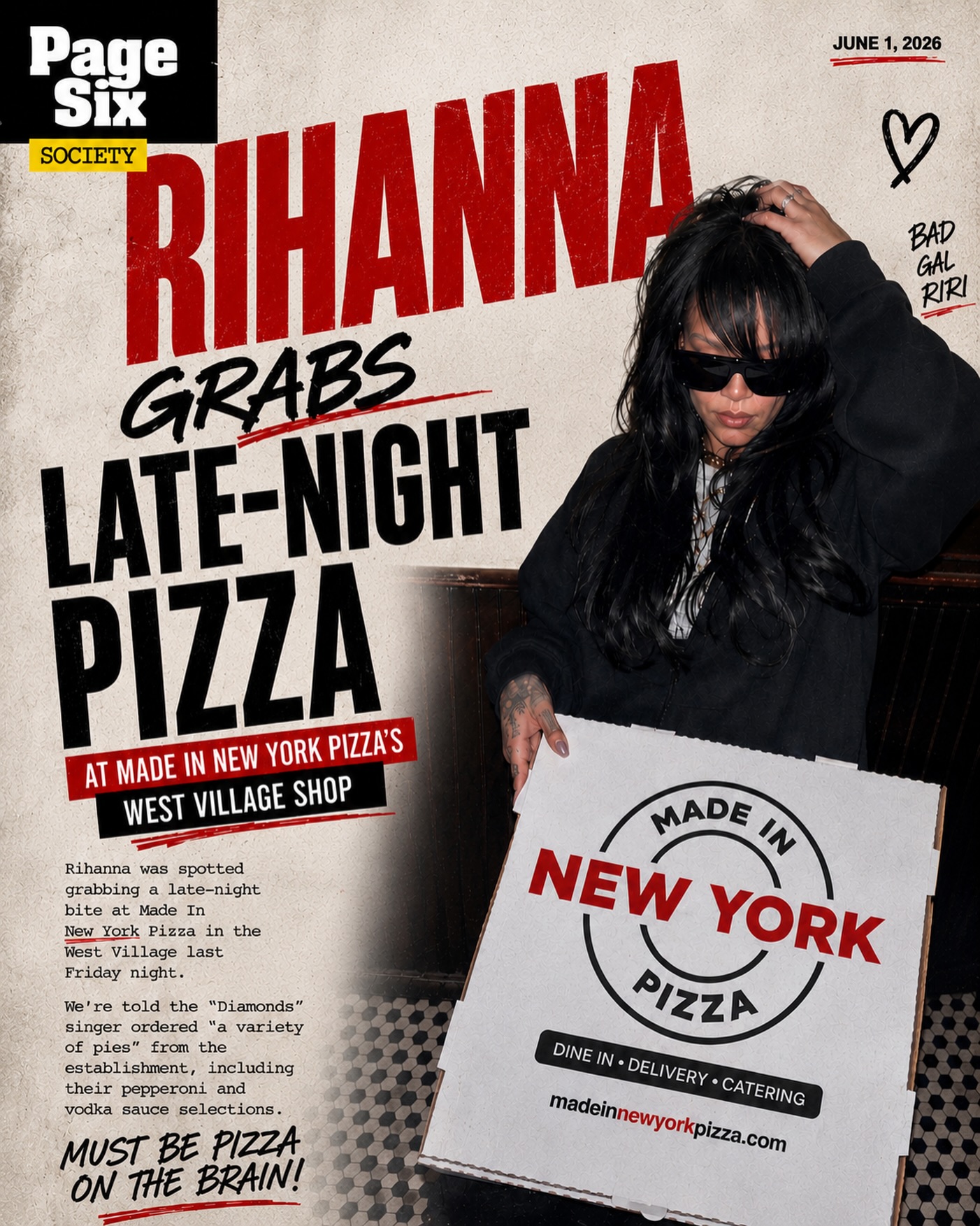HOT OFF THE PRESS (& OVEN) 🍕 Rihanna’s Made in New York moment was featured on @PageSix ✔️ We’re still shinin’ bright like a diamond from this weekend! Thank you @BADGALRIRI 🫶 

🗞️ READ IT HERE: https://pagesix.com/2026/06/01/society/rihanna-grabs-late-night-pizza-at-west-village-joint-andrew-lloyd-webber-djs-and-more-nyc-sightings/

📍 5 LOCATIONS IN MANHATTAN 
👉 BY THE SLICE & BY THE PIE 
——
#NYC #Rihanna #RihannaFenty #RihannaNavy #NYCeats